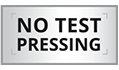 No Test Pressing <br> up to 499 units</br>